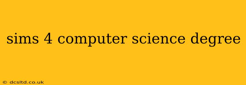 sims 4 computer science degree