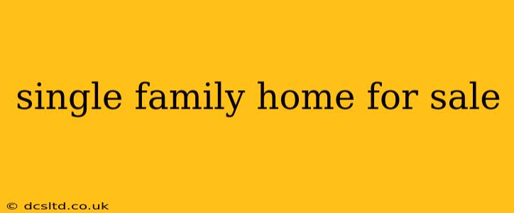 single family home for sale