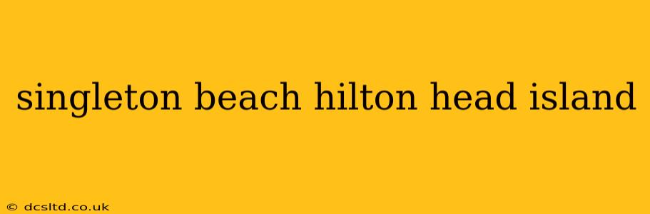 singleton beach hilton head island