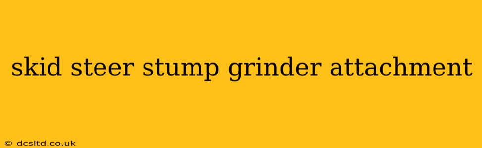 skid steer stump grinder attachment