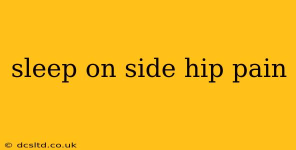 sleep on side hip pain