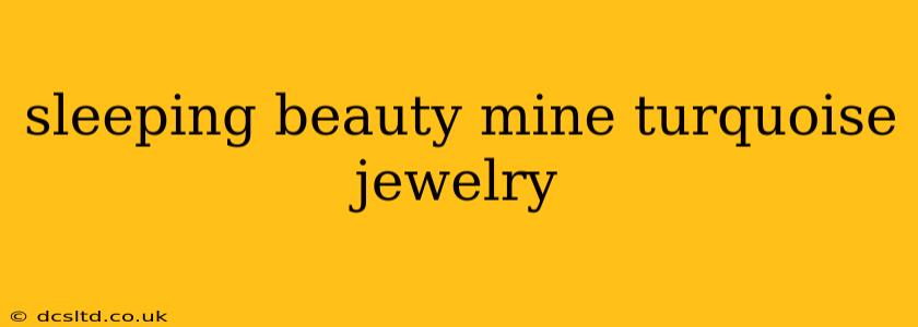 sleeping beauty mine turquoise jewelry