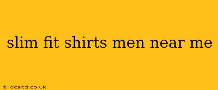 slim fit shirts men near me