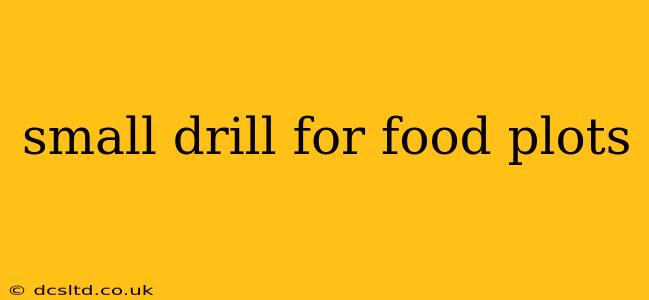small drill for food plots