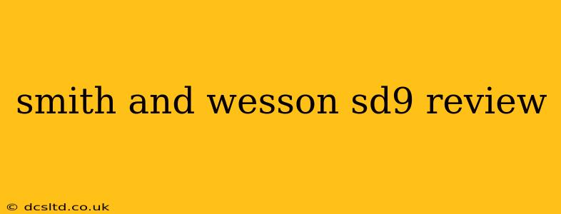 smith and wesson sd9 review