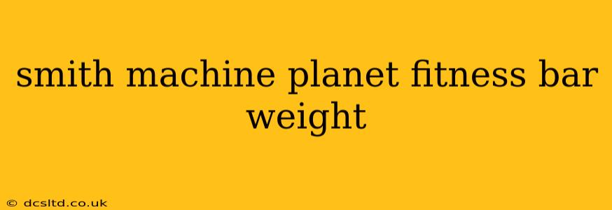 smith machine planet fitness bar weight