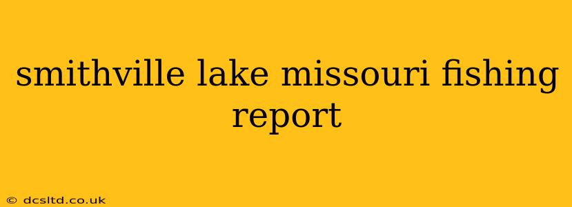 smithville lake missouri fishing report