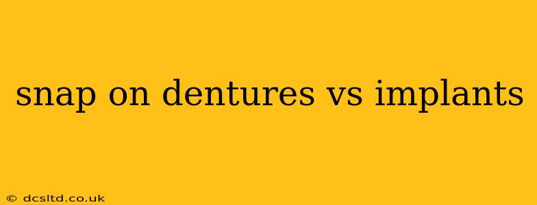 snap on dentures vs implants