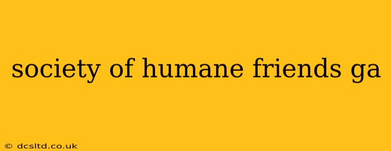 society of humane friends ga