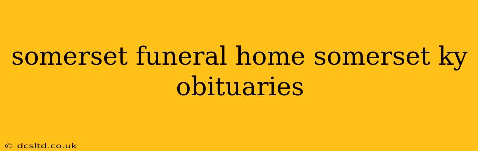 somerset funeral home somerset ky obituaries