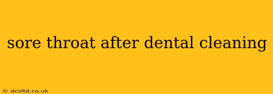 sore throat after dental cleaning
