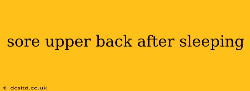 sore upper back after sleeping