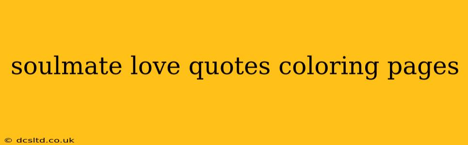soulmate love quotes coloring pages