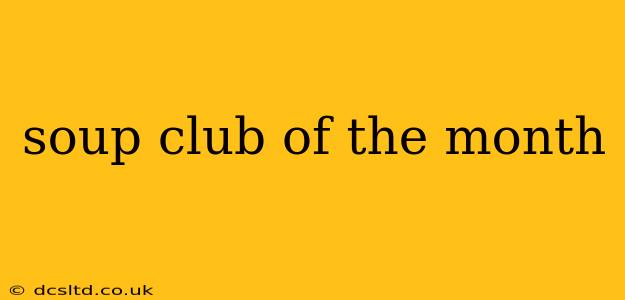soup club of the month