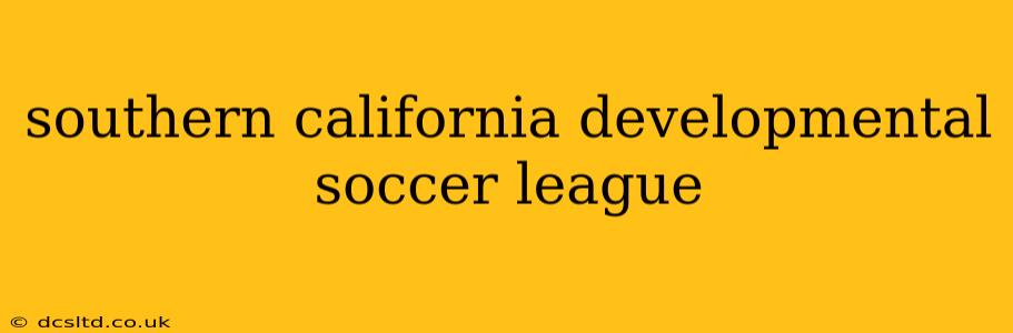 southern california developmental soccer league