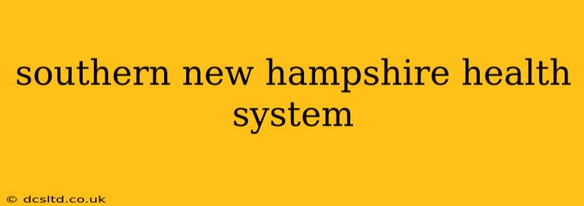 southern new hampshire health system