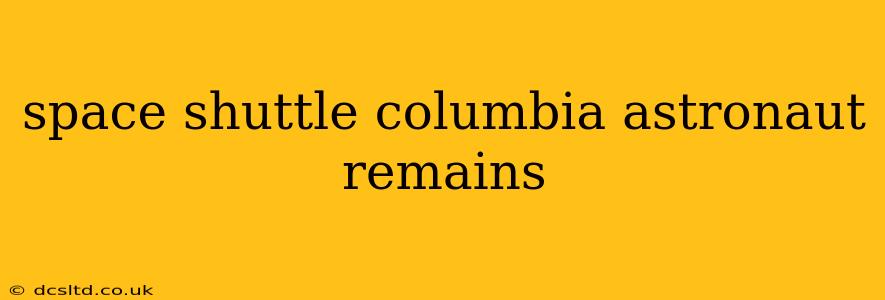 space shuttle columbia astronaut remains