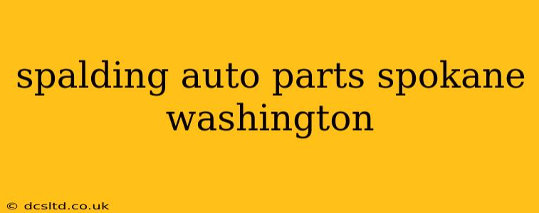 spalding auto parts spokane washington