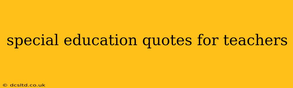 special education quotes for teachers