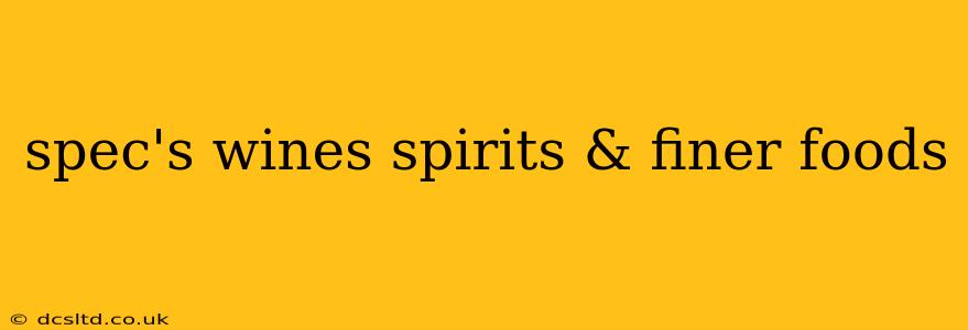 spec's wines spirits & finer foods
