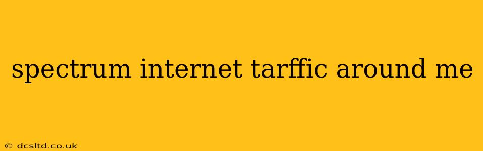 spectrum internet tarffic around me