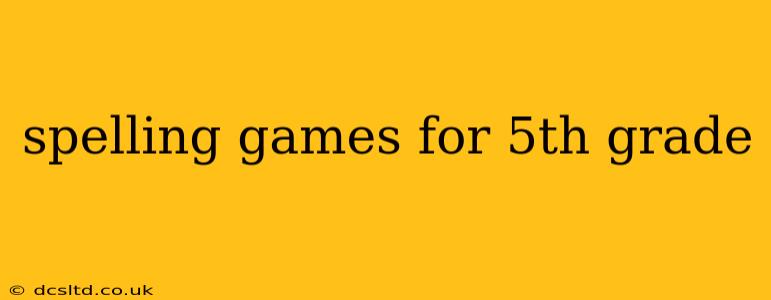 spelling games for 5th grade