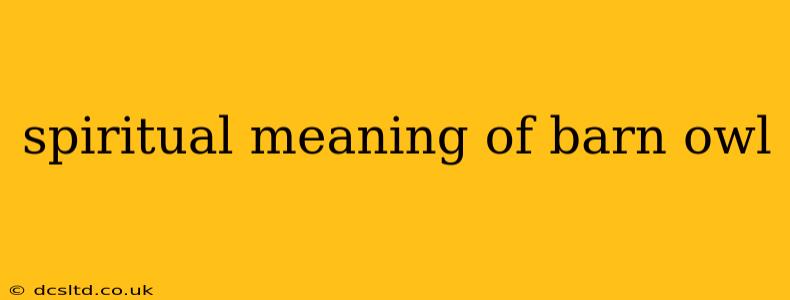 spiritual meaning of barn owl