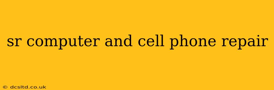 sr computer and cell phone repair