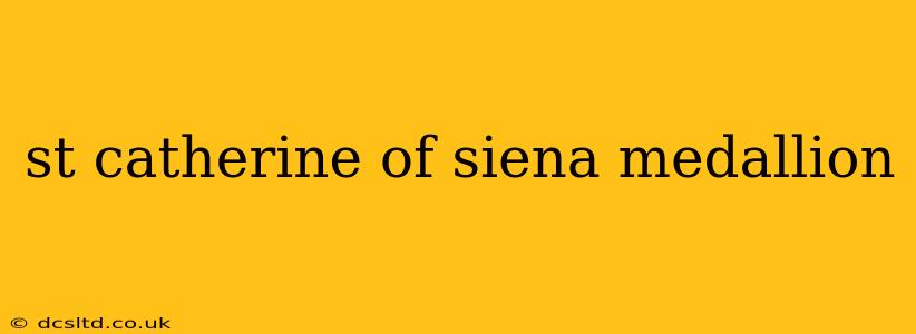 st catherine of siena medallion
