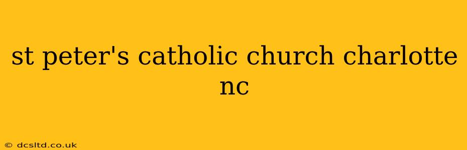 st peter's catholic church charlotte nc