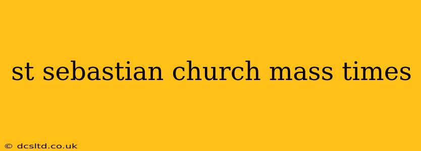 st sebastian church mass times