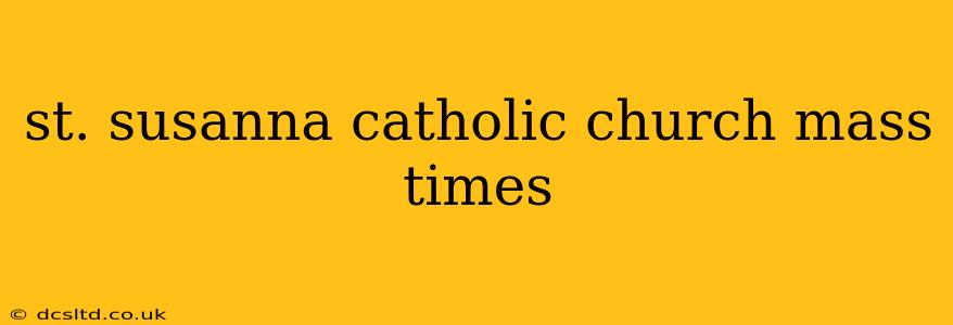 st. susanna catholic church mass times