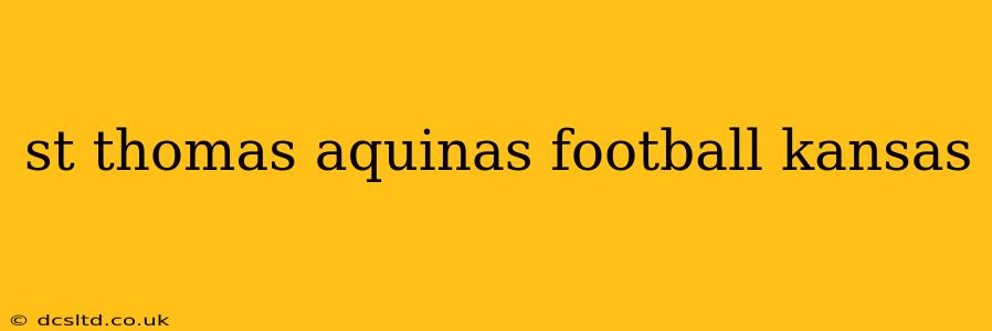 st thomas aquinas football kansas