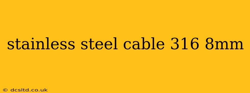 stainless steel cable 316 8mm