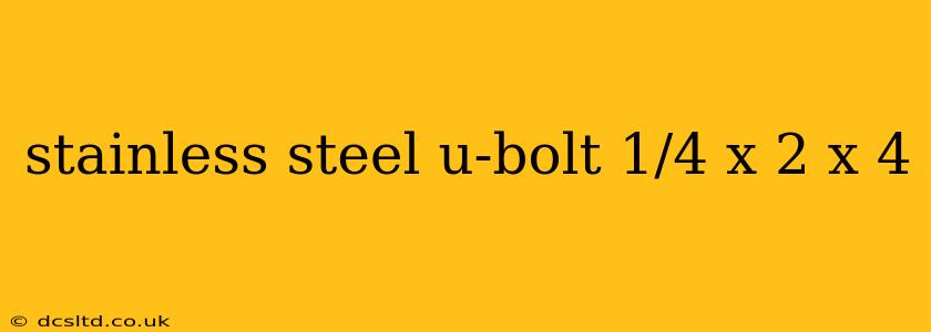 stainless steel u-bolt 1/4 x 2 x 4