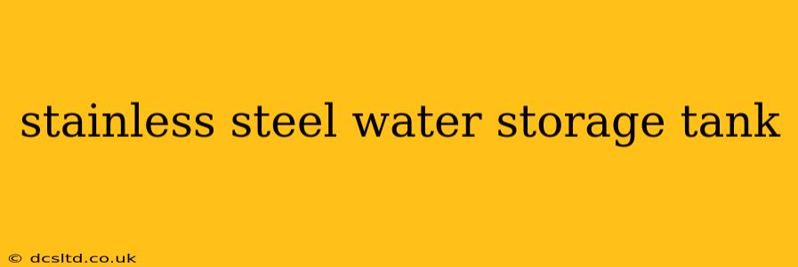 stainless steel water storage tank