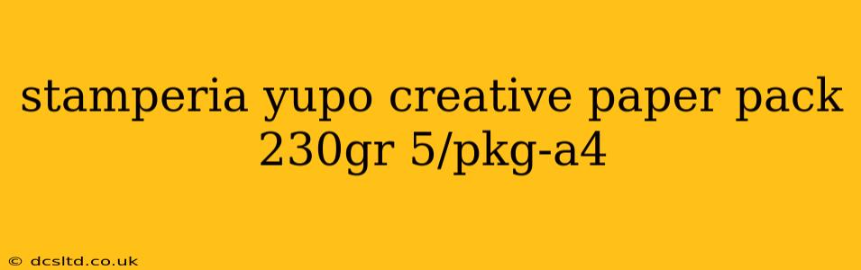 stamperia yupo creative paper pack 230gr 5/pkg-a4