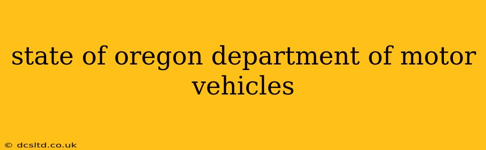state of oregon department of motor vehicles