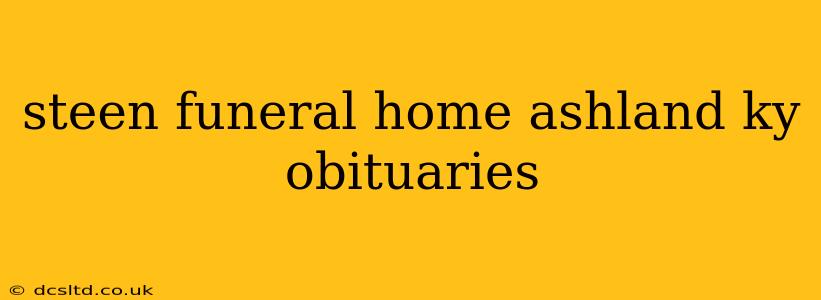 steen funeral home ashland ky obituaries