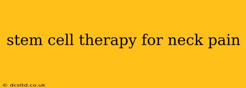 stem cell therapy for neck pain