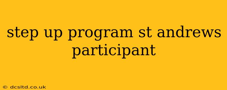 step up program st andrews participant