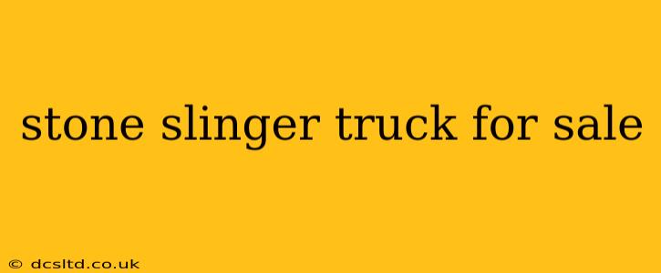 stone slinger truck for sale