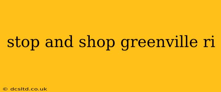 stop and shop greenville ri