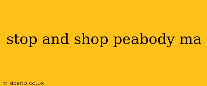 stop and shop peabody ma