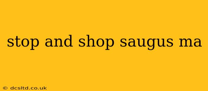 stop and shop saugus ma
