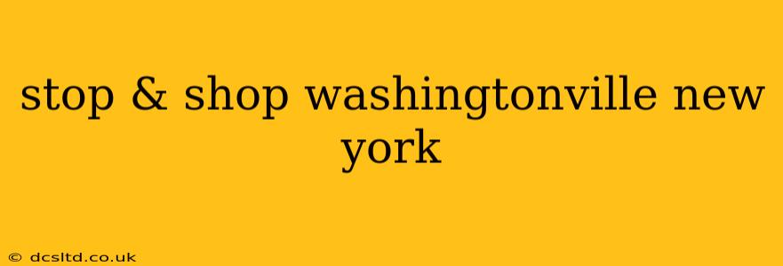 stop & shop washingtonville new york