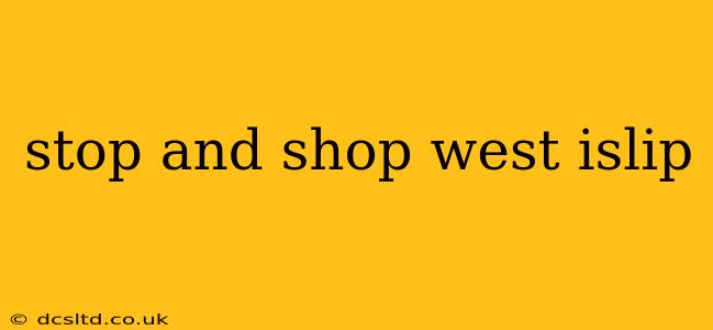 stop and shop west islip