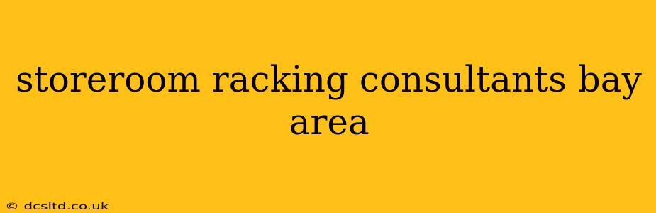 storeroom racking consultants bay area