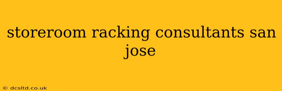 storeroom racking consultants san jose