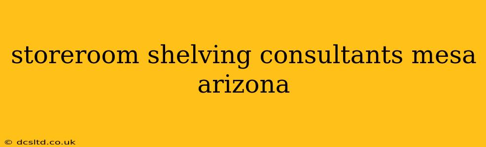 storeroom shelving consultants mesa arizona